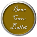 Bone Cave Ballet